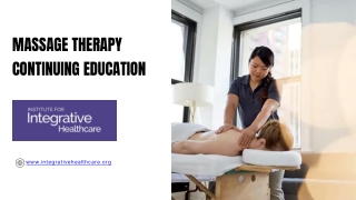 Massage Therapy Continuing Education - www.integrativehealthcare.org
