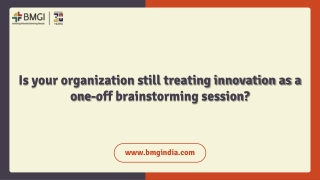 Is your organization still treating innovation as a one-off brainstorming session