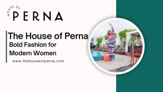 Bold, Ethical Fashion for Modern Women | The House of Perna