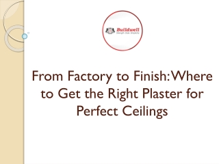 From Factory to Finish Where to Get the Right Plaster for Perfect Ceilings