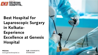 Best Hospital for Laparoscopic Surgery in Kolkata- Experience Excellence at Genesis Hospital