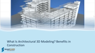 What Is Architectural 3D Modeling Benefits in Construction_