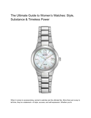 The Ultimate Guide to Women’s Watches_ Style, Substance & Timeless Power