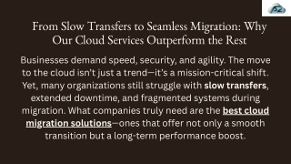 From Slow Transfers to Seamless Migration Why Our Cloud Services Outperform the Rest