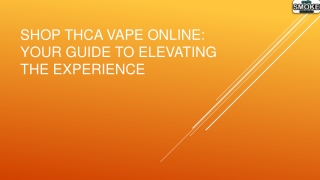 Shop THCA Vape Online: Your Guide to Elevating the Experience