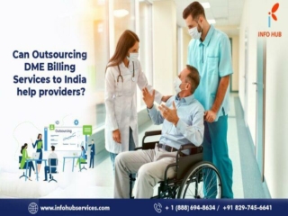 Can Outsourcing DME Billing Services To India Help Providers