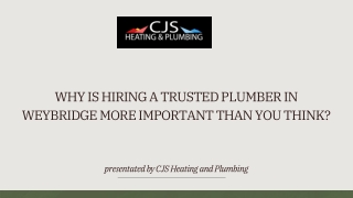 why is hiring a trusted plumber in weybridge more