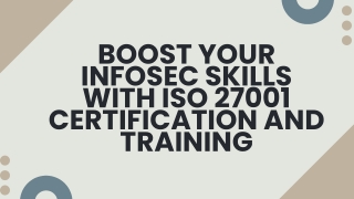 Boost Your InfoSec Skills with ISO 27001 Certification and Training