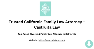 Trusted California Family Law Attorney – Castruita Law