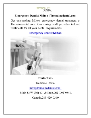 Emergency Dentist Milton Tremainedental.com