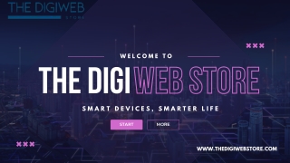 Smart Devices, Smarter Life with The Digi Web Store