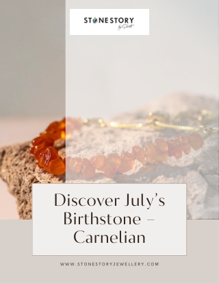 Discover Carnelian – July’s Birthstone of Vitality and Courage