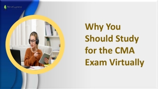 Why You Should Study for the CMA Exam Virtually