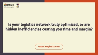 Is your logistics network truly optimized, or are hidden inefficiencies costing
