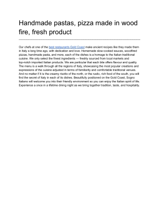 Handmade pastas, pizza made in wood fire, fresh product