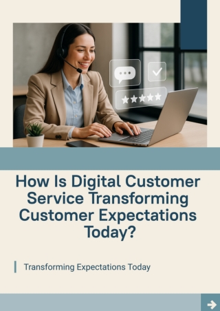 How Is Digital Customer Service Transforming Customer Expectations Today?