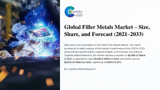 Global Filler Metals Market Size Share and Forecast 2021 2033