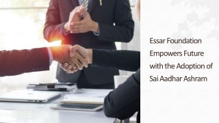 Essar Foundation Empowers Future with the Adoption of Sai Aadhar Ashram