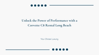 Unlock the Power of Performance with a Corvette C8 Rental Long Beach