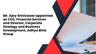 Mr. Ajay Srinivasan appointed as CEO, Financial Services and Director, Corporate Strategy and Business Development, Adit