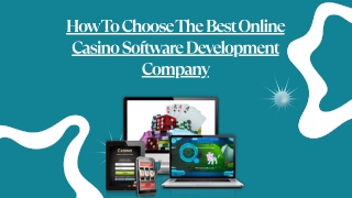How To Choose The Best Online Casino Software Development Company