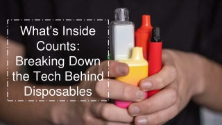 What’s Inside Counts_ Breaking Down the Tech Behind Disposables