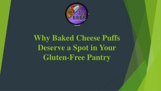 Why Baked Cheese Puffs Deserve a Spot in Your Gluten-Free Pantry