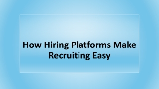How Hiring Platforms Make Recruiting Easy