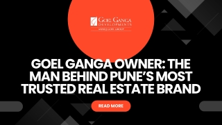Goel Ganga Owner The Man Behind Pune’s Most Trusted Real Estate Brand