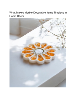 What Makes Marble Decorative Items Timeless in Home Décor