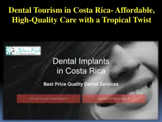 Dental Tourism in Costa Rica- Affordable, High-Quality Care with a Tropical Twist