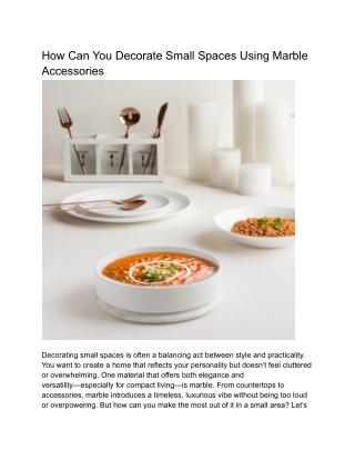 How Can You Decorate Small Spaces Using Marble Accessories