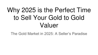 Why 2025 is the Perfect Time to Sell Your Gold to Gold Valuer