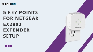 5 key points for netgear ex2800 extender setup