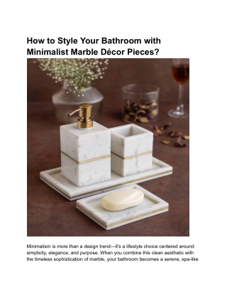 How to Style Your Bathroom with Minimalist Marble Décor Pieces_