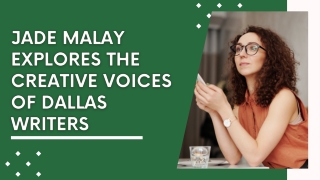 Jade Malay Explores the Creative Voices of Dallas Writers