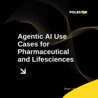 Agentic AI Use Cases for Pharmaceutical and Lifesciences | Polestar Analytics