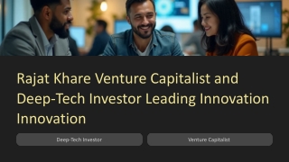 The Future Is Deep-Tech: How Rajat Khare is Investing in Global Solutions