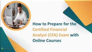 How to Prepare for the Certified Financial Analyst (CFA) Exam with Online Courses