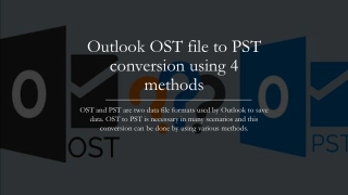 Outlook OST to PST Converion