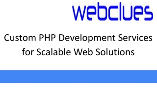 Custom PHP Development Services for Scalable Web Solutions