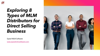 Navigating the 8 Types of MLM Distributors for Business Growth