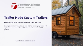 Trailer Made Custom Trailers Built Tough. Built Custom Built for Your Journey