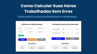 Como Calcular Suas Horas Trabalhadas Sem Erros