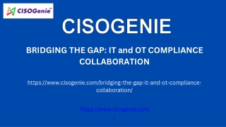 BRIDGING THE GAP IT and OT COMPLIANCE COLLABORATION