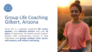 Group Life Coaching in Gilbert, Arizona – With Girish Jha