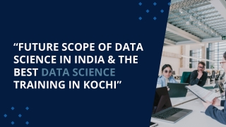 “Future Scope of Data Science in Indiathe Best Data Science Training in Kochi”.pdf (1)