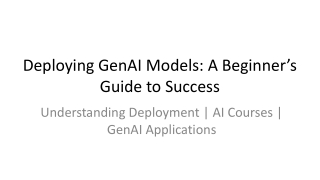 deploying genai models a beginner s guide