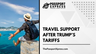 How Passport Agencies Ensure Smooth Travel Amid Trade Tariff Changes
