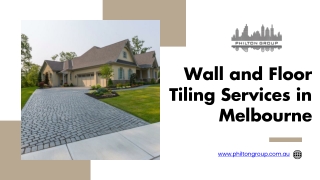 Wall and Floor Tiling Services in Melbourne - www.philtongroup.com.au